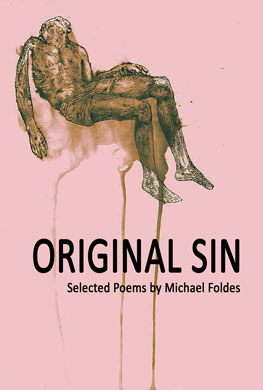 Original Sin Selected Poems by Michael Foldes